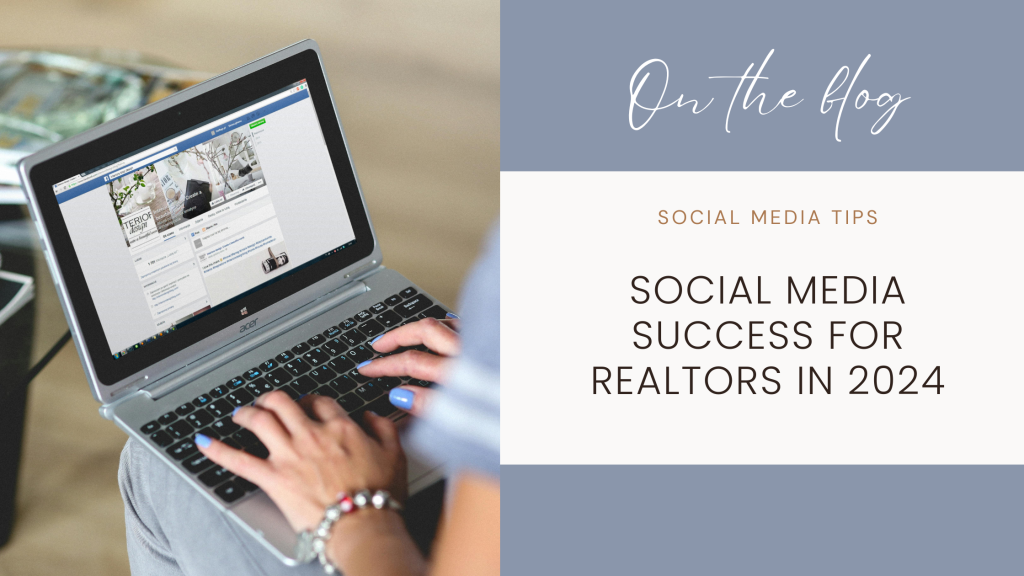 Social Media Success For Realtors In 2024