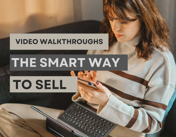 Video Walkthroughs: The Smart Way to Sell