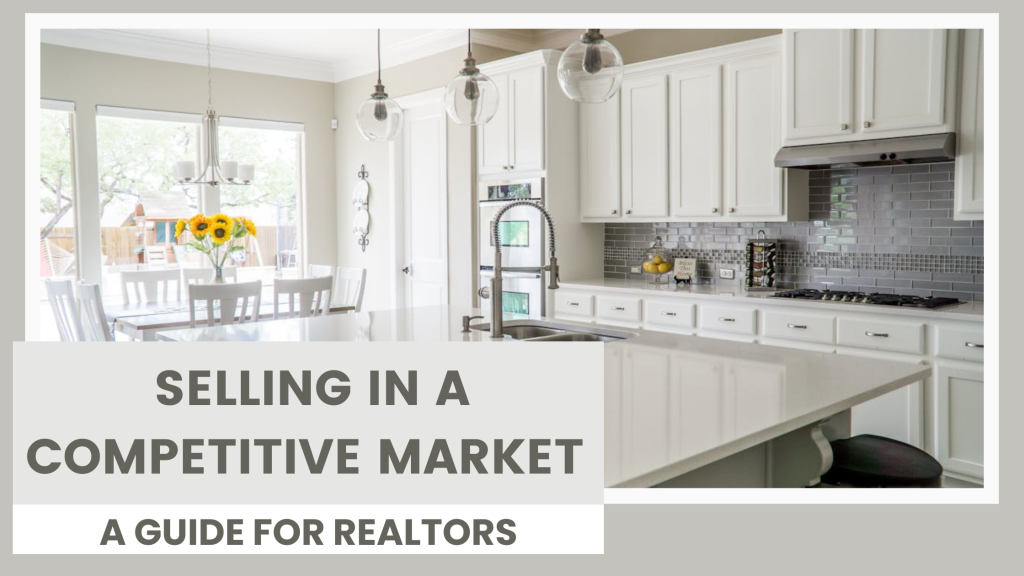 Blog Cover: Selling In A Competitive Market: A Guide For Realtors