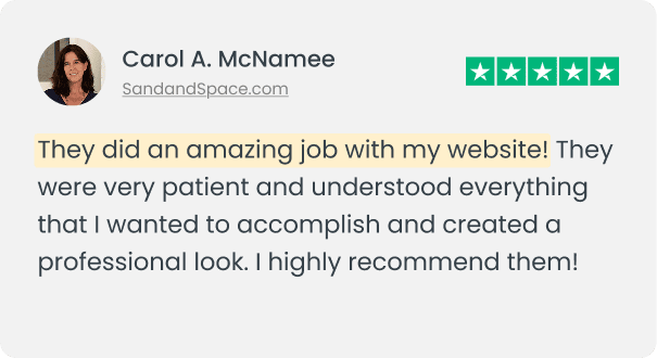 They did an amazing job with my website! They were very patient and understood everything that I wanted to accomplish and created a professional look. I highly recommend them! Review by Carol A. McNamee
