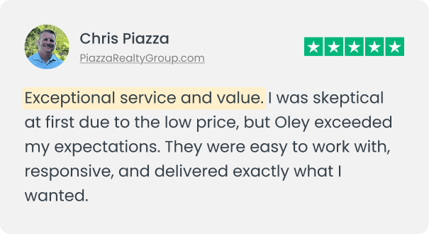 Exceptional service and value. I was skeptical at first due to the low price, but Oley exceeded my expectations. They were easy to work with, responsive, and delivered exactly what I wanted. Review by Chris Piazza