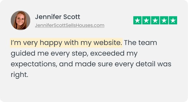 I’m very happy with my website. The team guided me every step, exceeded my expectations, and made sure every detail was right. Review by Jennifer Scott
